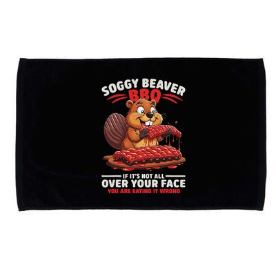Soggy Beaver Bbq If ItS Not All Over Your Face Funny Microfiber Hand Towel