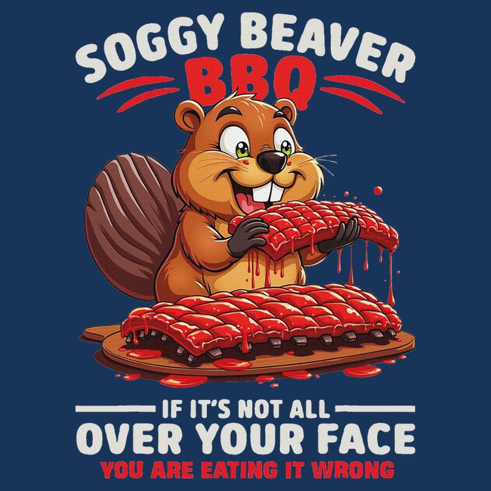 Soggy Beaver Bbq If ItS Not All Over Your Face Funny Infant Baby Jersey Bodysuit