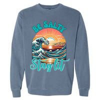 Summer Beach Be Salty Stay Lit Matthew 51314 Garment-Dyed Sweatshirt