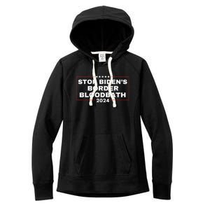 Stop BidenS Border Bloodbath Saying Trump Women's Fleece Hoodie