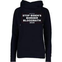 Stop BidenS Border Bloodbath Saying Trump Womens Funnel Neck Pullover Hood