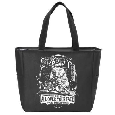 Soggy Beaver Bbq If ItS Not All Over Your Face Zip Tote Bag