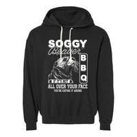 Soggy Beaver Bbq ItS Not All Over Your Face Eating It Wrong Garment-Dyed Fleece Hoodie