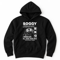 Soggy Beaver Bbq ItS Not All Over Your Face Eating It Wrong Hoodie
