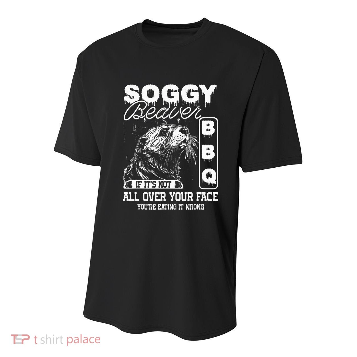 Soggy Beaver Bbq ItS Not All Over Your Face Eating It Wrong Youth Performance Sprint T-Shirt