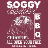 Soggy Beaver Bbq ItS Not All Over Your Face Eating It Wrong 16oz Travel Tumbler