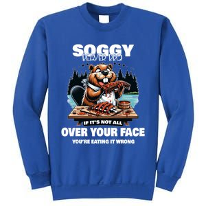 Soggy Beaver Bbq If ItS Not All Over Your Face Beaver Gift Sweatshirt