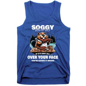 Soggy Beaver Bbq If ItS Not All Over Your Face Beaver Gift Tank Top