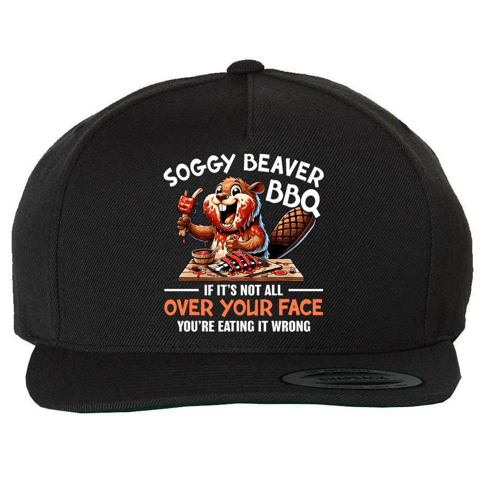 Soggy Beaver Bbq If It's Not All Over Your Face Cute Gift Wool Snapback Cap