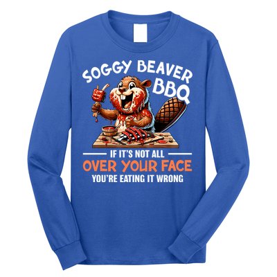 Soggy Beaver Bbq If It's Not All Over Your Face Cute Gift Long Sleeve Shirt
