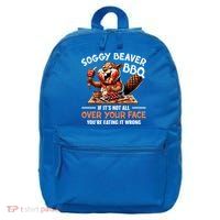 Soggy Beaver Bbq If It's Not All Over Your Face Cute Gift 16 in Basic Backpack