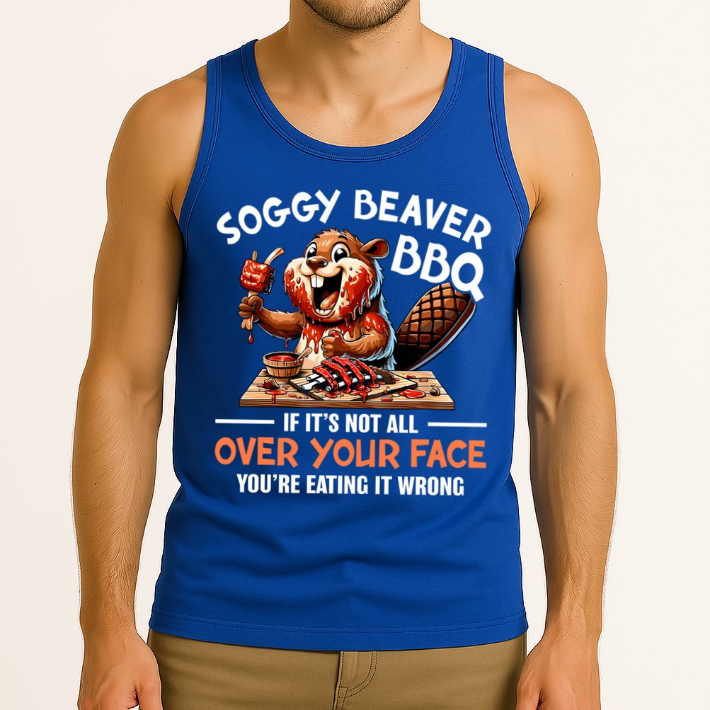 Soggy Beaver Bbq If It's Not All Over Your Face Cute Gift Tank Top