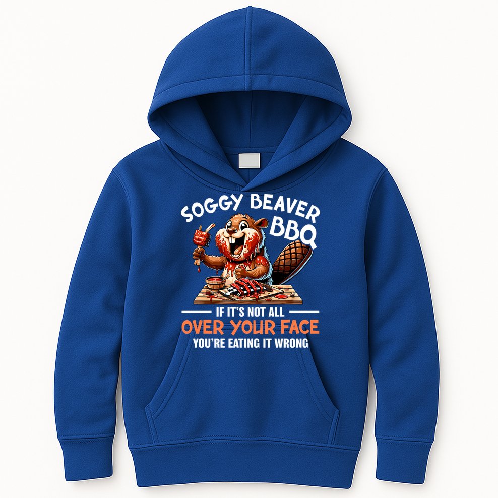 Soggy Beaver Bbq If It's Not All Over Your Face Cute Gift Kids Hoodie