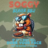 Soggy Beaver BBQ If It's Not All Over Your Face Beaver Legacy Tie Dye Trucker Hat