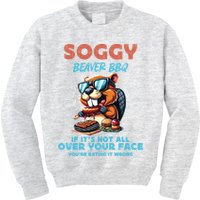 Soggy Beaver BBQ If It's Not All Over Your Face Beaver Kids Sweatshirt