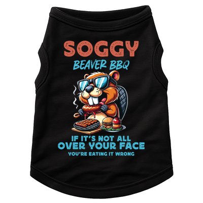Soggy Beaver BBQ If It's Not All Over Your Face Beaver Doggie Tank
