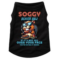 Soggy Beaver BBQ If It's Not All Over Your Face Beaver Doggie Tank