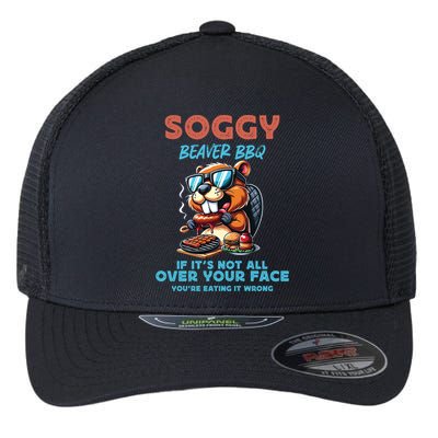 Soggy Beaver BBQ If It's Not All Over Your Face Beaver Flexfit Unipanel Trucker Cap