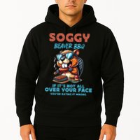 Soggy Beaver BBQ If It's Not All Over Your Face Beaver Hoodie