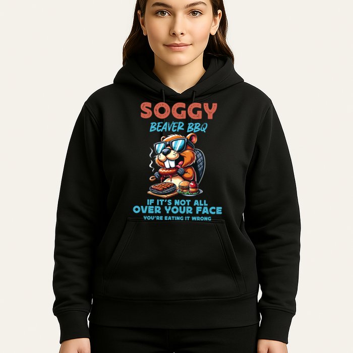 Soggy Beaver BBQ If It's Not All Over Your Face Beaver Hoodie