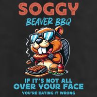 Soggy Beaver BBQ If It's Not All Over Your Face Beaver Beanie