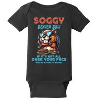Soggy Beaver BBQ If It's Not All Over Your Face Beaver Baby Bodysuit