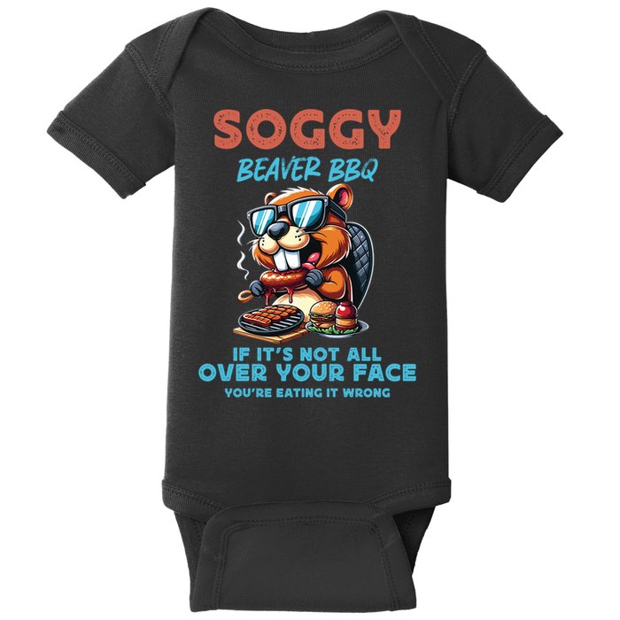 Soggy Beaver BBQ If It's Not All Over Your Face Beaver Baby Bodysuit