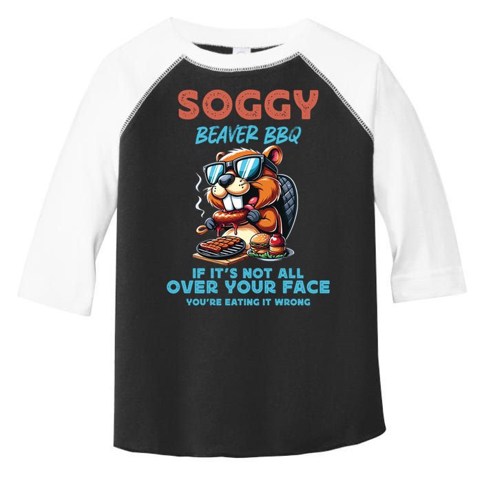 Soggy Beaver BBQ If It's Not All Over Your Face Beaver Toddler Fine Jersey T-Shirt