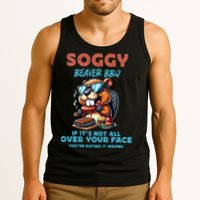 Soggy Beaver BBQ If It's Not All Over Your Face Beaver Tank Top