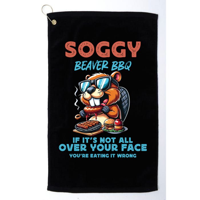 Soggy Beaver BBQ If It's Not All Over Your Face Beaver Golf Towel