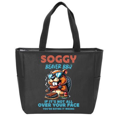 Soggy Beaver BBQ If It's Not All Over Your Face Beaver Zip Tote Bag