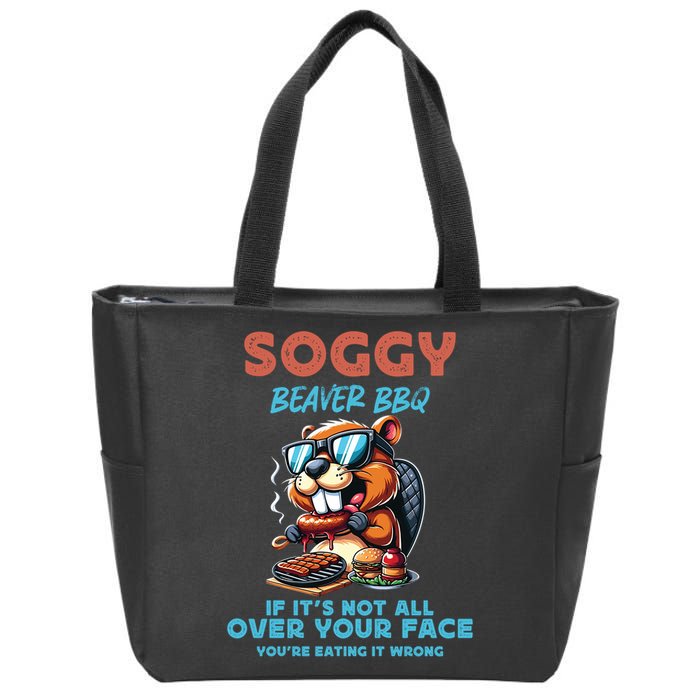 Soggy Beaver BBQ If It's Not All Over Your Face Beaver Zip Tote Bag