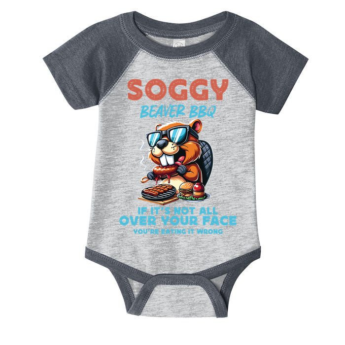 Soggy Beaver BBQ If It's Not All Over Your Face Beaver Infant Baby Jersey Bodysuit