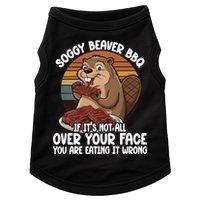 Soggy Beaver BBQ If It's Not All Over Your Face Beaver Doggie Tank