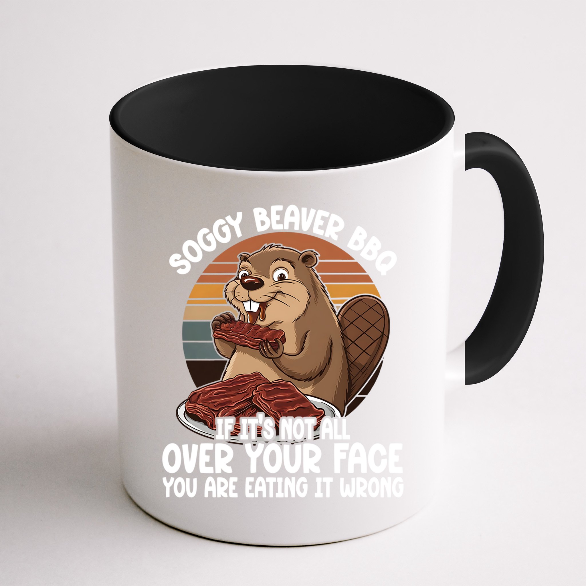 Soggy Beaver BBQ If It's Not All Over Your Face Beaver Mug