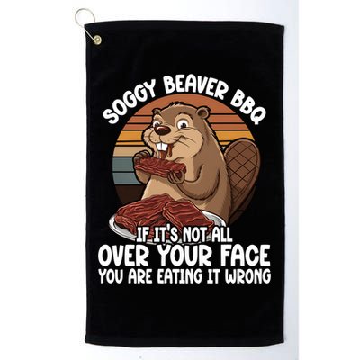 Soggy Beaver BBQ If It's Not All Over Your Face Beaver Golf Towel