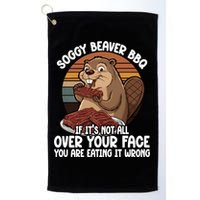 Soggy Beaver BBQ If It's Not All Over Your Face Beaver Golf Towel