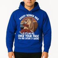 Soggy Beaver BBQ If It's Not All Over Your Face Beaver Hoodie