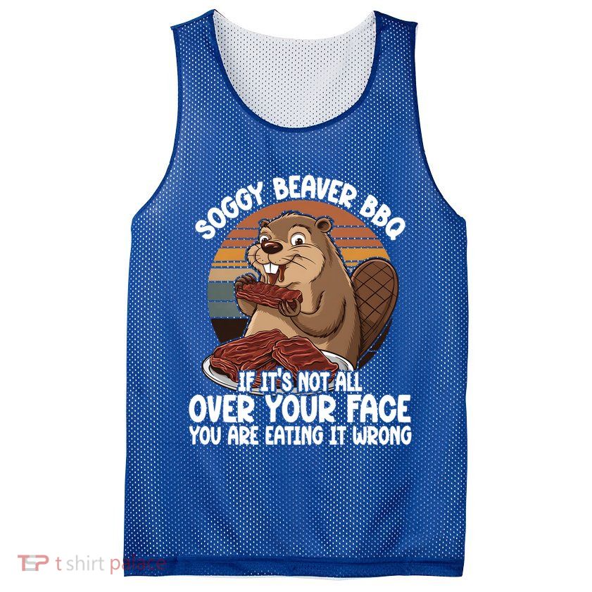 Soggy Beaver BBQ If It's Not All Over Your Face Beaver Mesh Reversible Basketball Jersey Tank