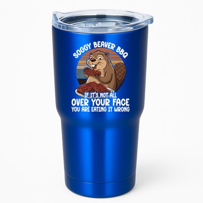 Soggy Beaver BBQ If It's Not All Over Your Face Beaver Tumbler