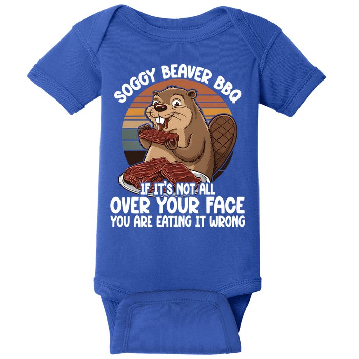 Soggy Beaver BBQ If It's Not All Over Your Face Beaver Baby Bodysuit