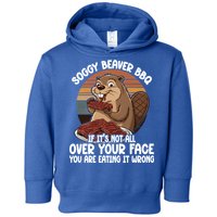 Soggy Beaver BBQ If It's Not All Over Your Face Beaver Toddler Hoodie