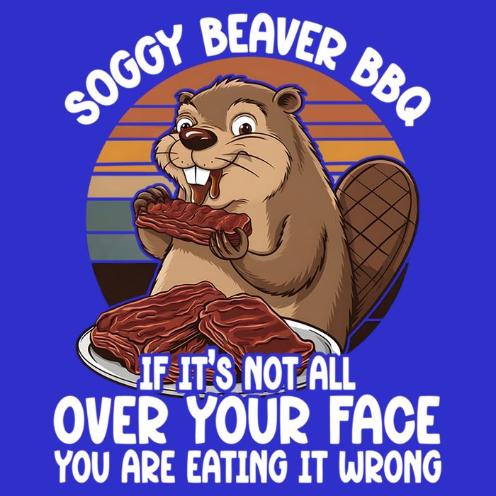 Soggy Beaver BBQ If It's Not All Over Your Face Beaver Toddler Hoodie