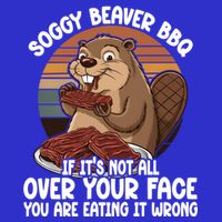 Soggy Beaver BBQ If It's Not All Over Your Face Beaver Tall Hoodie