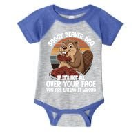 Soggy Beaver BBQ If It's Not All Over Your Face Beaver Infant Baby Jersey Bodysuit
