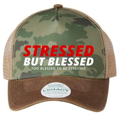 Stressed But Blessed Too Blessed To Be Stressed Legacy Tie Dye Trucker Hat