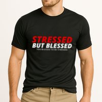 Stressed But Blessed Too Blessed To Be Stressed Performance Shirt