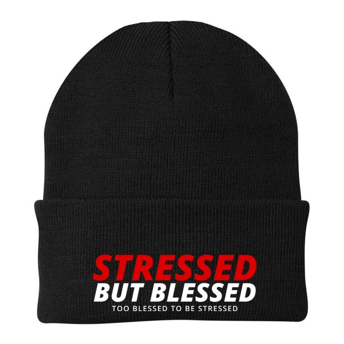 Stressed But Blessed Too Blessed To Be Stressed Beanie