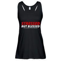 Stressed But Blessed Too Blessed To Be Stressed Ladies Essential Flowy Tank