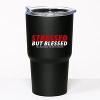 Stressed But Blessed Too Blessed To Be Stressed Tumbler